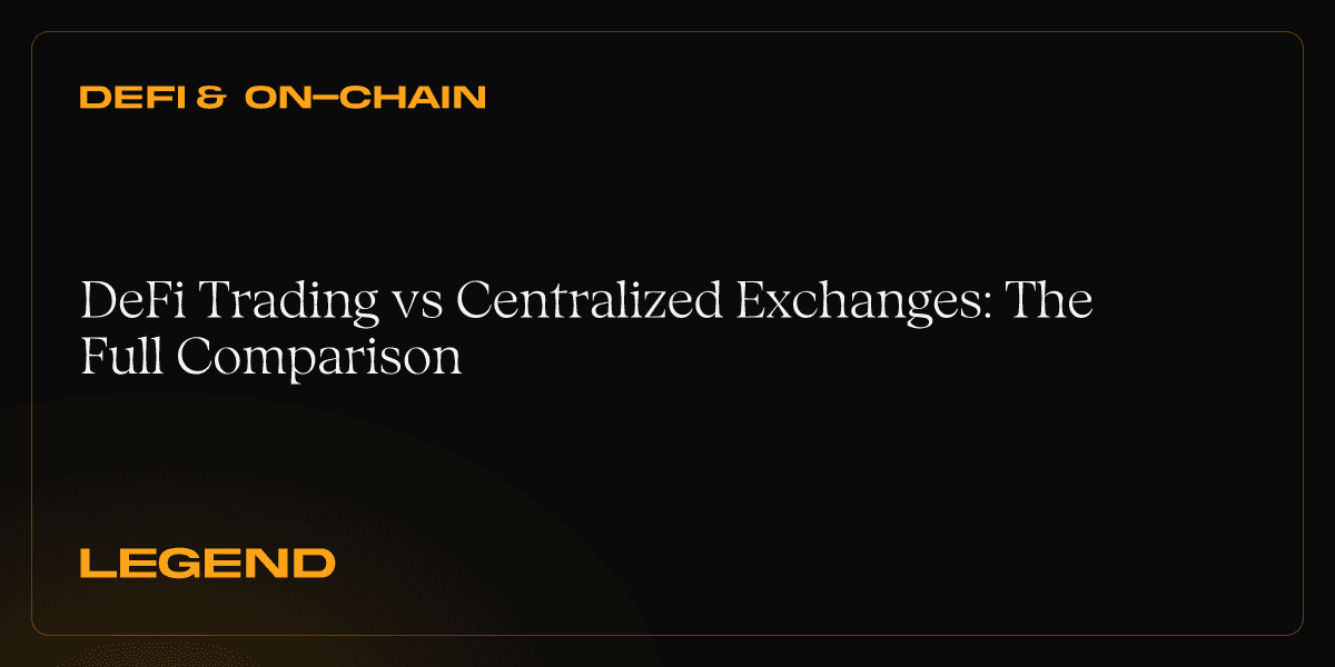 DeFi Trading vs Centralized Exchanges: The Full Comparison