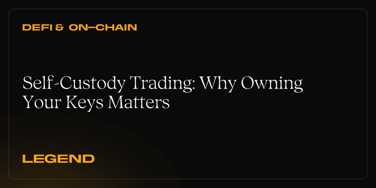 Self-Custody Trading: Why Owning Your Keys Matters