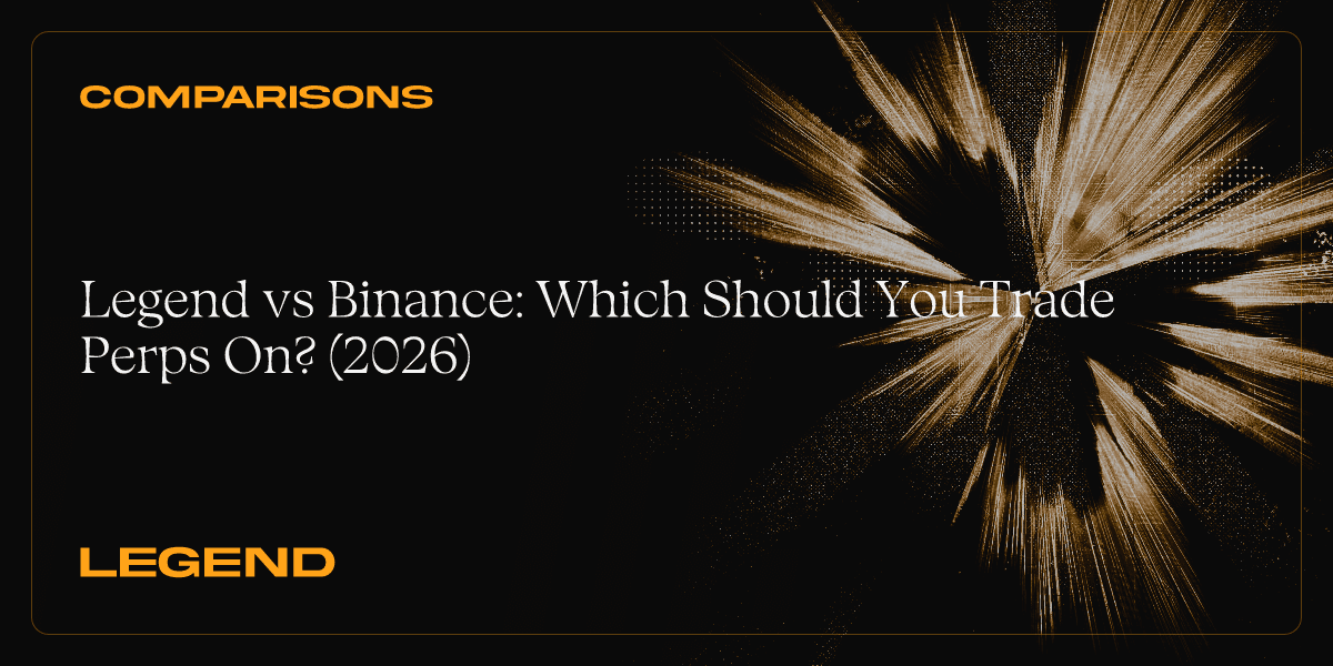 Legend vs Binance: Which Should You Trade Perps On? (2026)